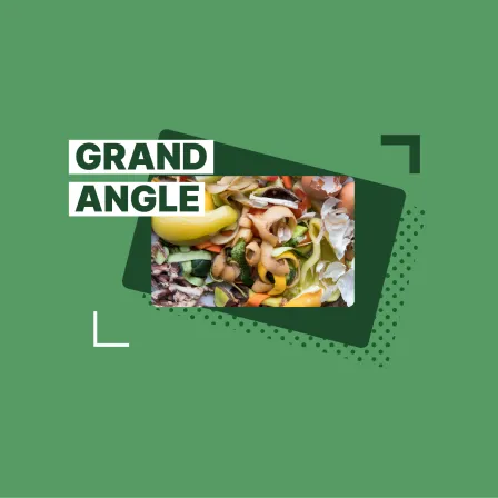 Première édition du Grand Angle sur les biodéchets.